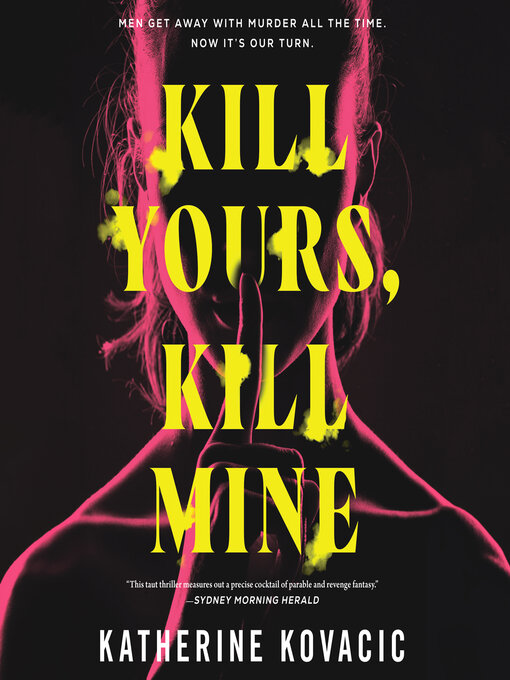 Title details for Kill Yours, Kill Mine by Katherine Kovacic - Available